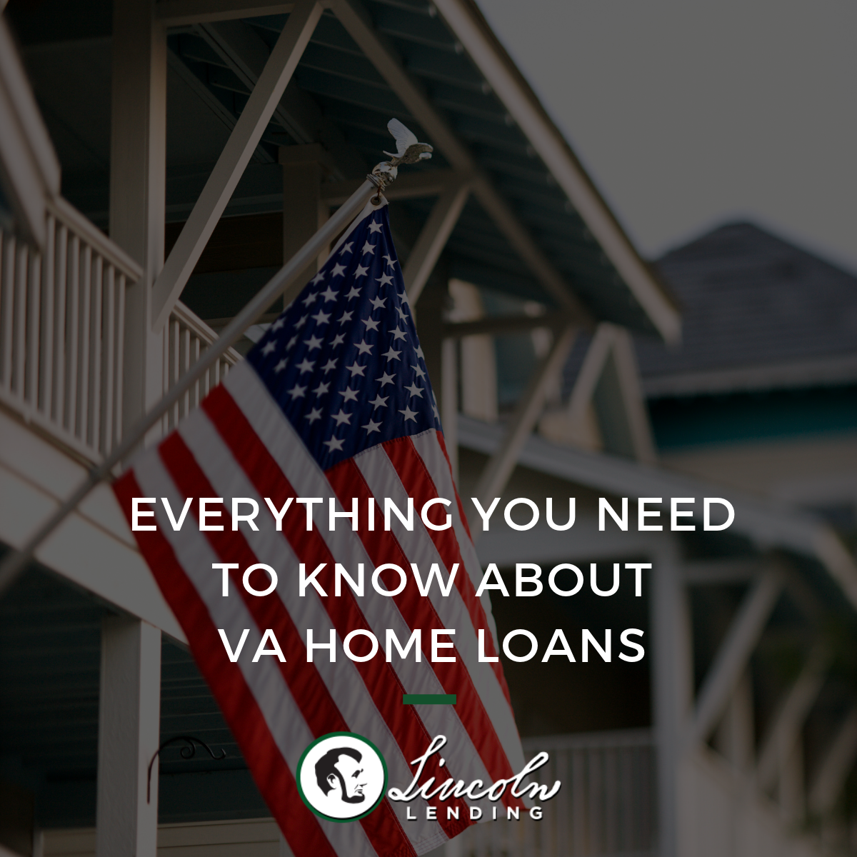 Everything You Need to Know About VA Home Loans